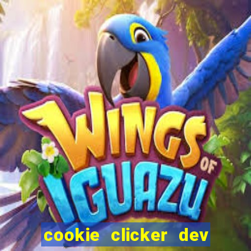 cookie clicker dev tools hack